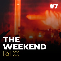 The Weekend Mix #7